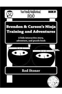 Brendon & Carson's Ninja Training and Adventures
