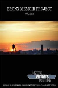 Bronx Memoir Project - Volume 1