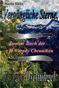 VergÃ¤ngliche Sterne, Ewiger Dschungel: Zweites Buch Der HÂ´veredy Chroniken