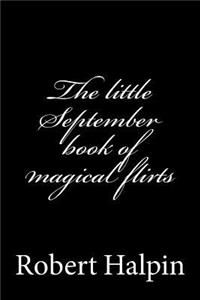 The little September book of magical flirts