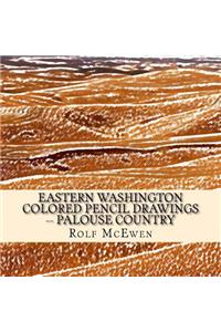 Eastern Washington Colored Pencil Drawings -- Palouse Country