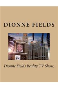 Dionne Fields Reality TV Show.