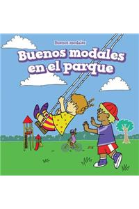 Buenos Modales En El Parque (Good Manners at the Playground)