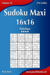 Sudoku Maxi 16x16 - Diabolique - Volume 33 - 276 Grilles