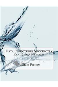 Data Structures Succinctly Part 2 for Newbies