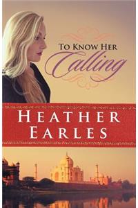 To Know Her Calling
