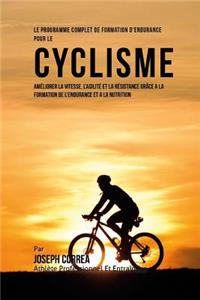 Le Programme Complet De Formation D'Endurance Pour Le Cyclisme