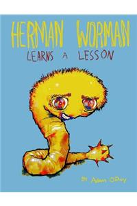 Herman Worman Learns a Lesson