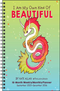 I Am My Own Kind of Beautiful 16-Month 2025-2026 Weekly/Monthly Planner Calendar