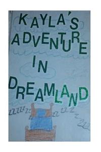 Kayla's Adventure in Dreamland