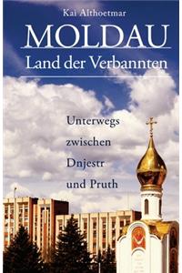 Moldau, Land der Verbannten