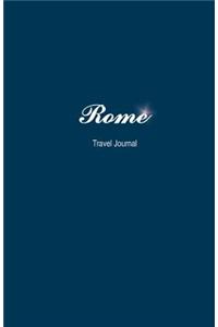 Rome Travel Journal: Perfect Size Soft Cover 100 Page Notebook Diary