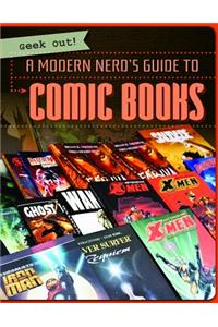 A Modern Nerd's Guide to Comic Books