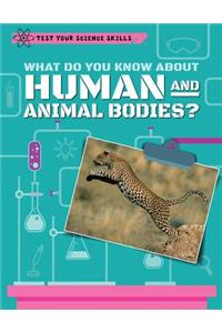 What Do You Know about Human and Animal Bodies?