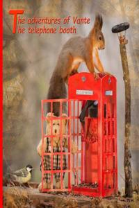 The Adventures of Vante the Telephone Booth