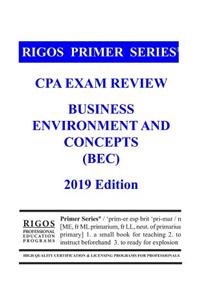 Rigos Primer Series CPA Exam Review - Business Environment and Concepts (BEC)