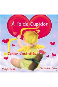 À l'aide Cupidon - Cahier d'activités