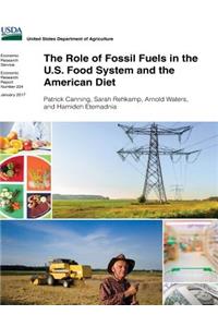 The Role of Fossil Fuels in the U.S. Food System and the American Diet