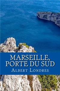 Marseille, porte du sud