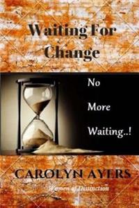 Waiting For Change