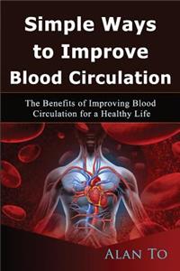 Simple Ways to Improve Blood Circulation
