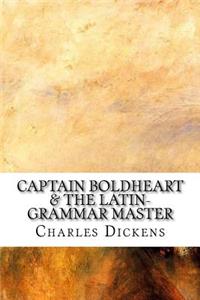 Captain Boldheart & the Latin-Grammar Master