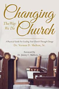 Changing the Way We Do Church