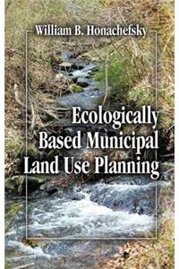 Ecologically Based Municipal Land Use Planning