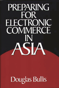 Preparing for Electronic Commerce in Asia