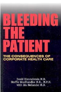 Bleeding the Patient: The Consequences of Corporate Healthcare