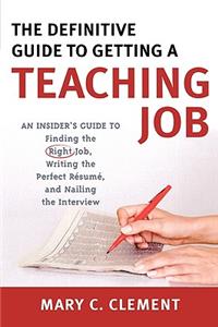 Definitive Guide to Getting a Teaching Job