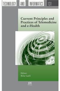 Current Principles and Practices of Telemedicine and e-Health