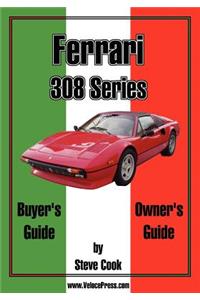 Ferrari 308 Series Buyer's Guide & Owner's Guide