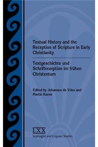 Textual History and the Reception of Scripture in Early Christianity