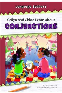 Cailyn and Chloe Learn about Conjunctions
