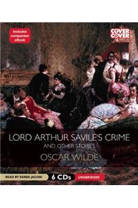 Lord Arthur Savile's Crime and Other Stories