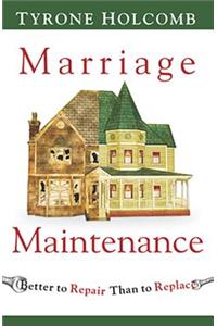 Marriage Maintenance: Better to Repair Than to Replace