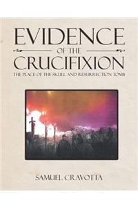 Evidence of the Cruxifition