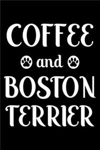 Coffee And Boston terrier