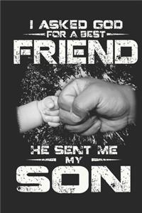 I asked god for a best friend he sent me my son