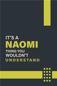 It's a Naomi Thing You Wouldn't Understand