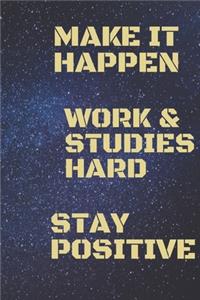 Make it happen Funny notebook, work and studies hard