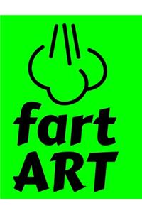 Fart ART: The magical book of farting art - The Coloring book where all your farts turn real - Farting Animals Coloring Book