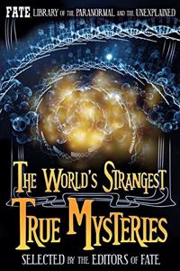 World's Strangest True Mysteries