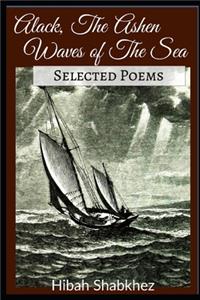 Alack, the Ashen Waves of the Sea