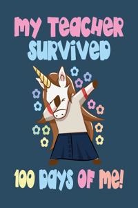 My Teacher Survived 100 Days Of Me!