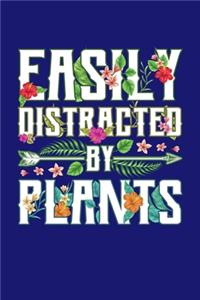 Easily Distracted by Plants