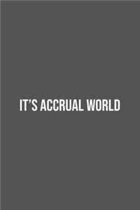 It's Accrual World.