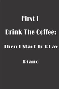 First Drink Coffee Black Notebook 120 Blank Lined Page (6 x 9)