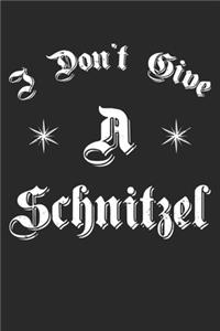 I Don't Give A Schnitzel
